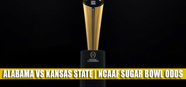 Alabama Crimson Tide vs Kansas State Wildcats Predictions, Picks, Odds, and NCAA Football Betting Preview | Allstate Sugar Bowl December 31, 2022