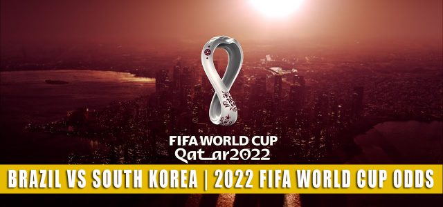 Brazil vs South Korea Predictions, Picks, Odds, Preview | 2022 World Cup Round of 16 December 5, 2022