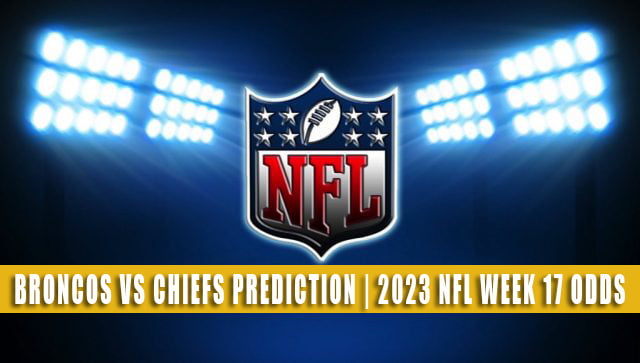 Chiefs vs Broncos Prediction, Odds & Best Bet for Week 14 (Mahomes, Chiefs  Ride Out of Broncos Country Victorious)