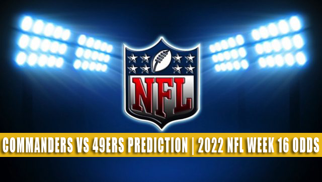 49ers vs. Commanders odds, picks, how to watch, live stream, start time:  Model's 2022 Week 16 NFL predictions 