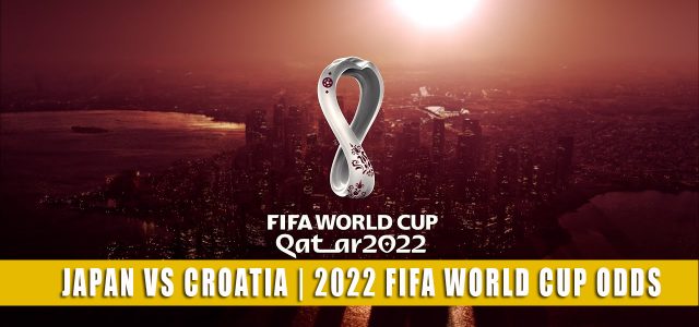 Japan vs Croatia Predictions, Picks, Odds, Preview | 2022 World Cup Round of 16 December 5, 2022