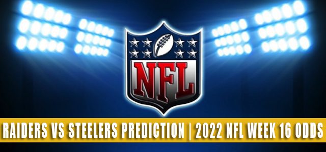 Las Vegas Raiders vs Pittsburgh Steelers Predictions, Picks, Odds, and Betting Preview | Week 16 – December 24, 2022