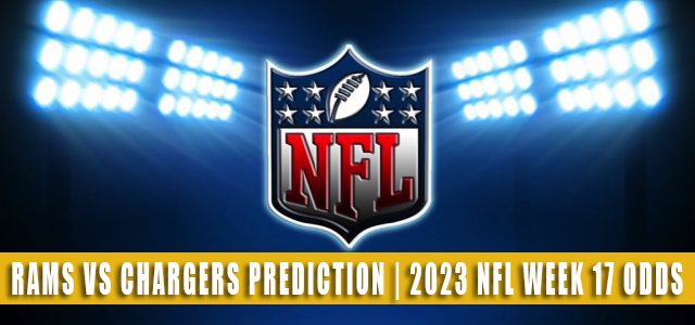 Los Angeles Rams vs Los Angeles Chargers Predictions, Picks, Odds, and Betting Preview | Week 17 – January 1, 2023