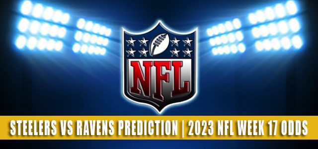 Pittsburgh Steelers vs Baltimore Ravens Predictions, Picks, Odds, and Betting Preview | Week 17 – January 1, 2023