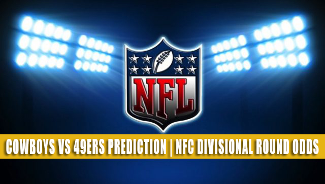 Cowboys vs 49ers Divisional Round Prediction and Picks, Jan 22