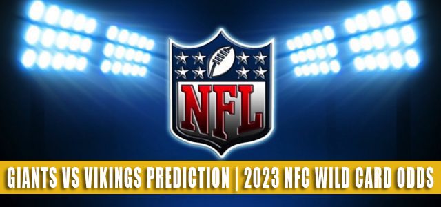 New York Giants vs Minnesota Vikings Predictions, Picks, Odds, and Betting Preview | NFL NFC Wild Card – January 15, 2023