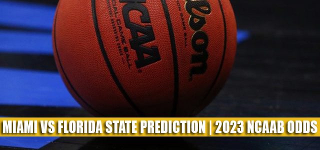 Miami Hurricanes vs Florida State Seminoles Predictions, Picks, Odds, and NCAA Basketball Betting Preview – January 24, 2023
