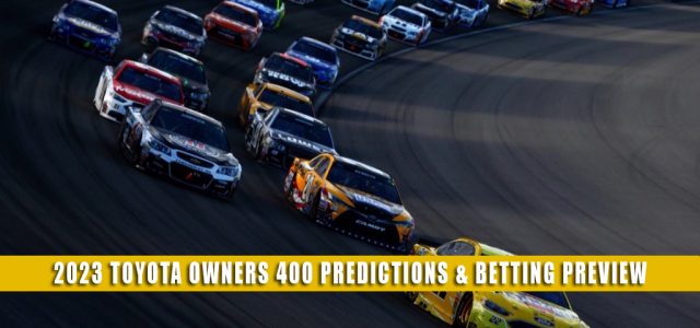2023 Toyota Owners 400 Predictions, Picks, Odds, and Betting Preview | April 2, 2023