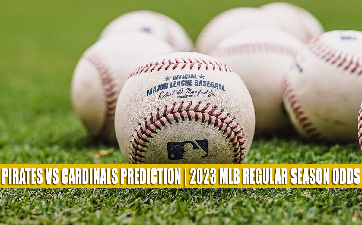 Pirates vs Cardinals Predictions, Picks, Odds April 13, 2023