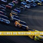 2023 Enjoy Illinois 300 Predictions, Picks, Odds, and Betting Preview | June 4, 2023