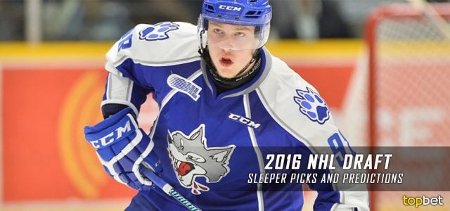 2016 NHL Draft Sleepers Picks and Predictions